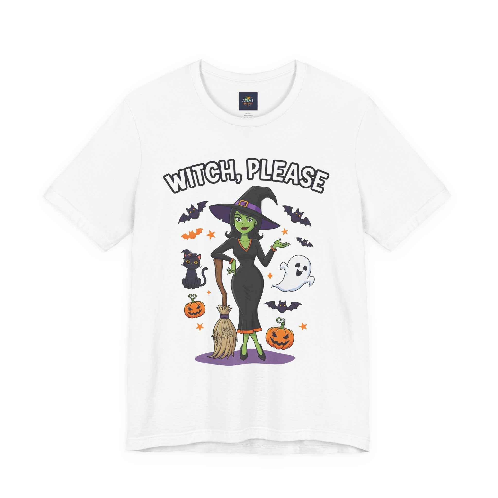 Witch Please T-Shirt - Sassy Halloween Tee for Witches - Atlas Briefly