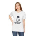 Powered by Caffeine T-Shirt - Funny Coffee Tee for Coffee Lovers - Atlas Briefly