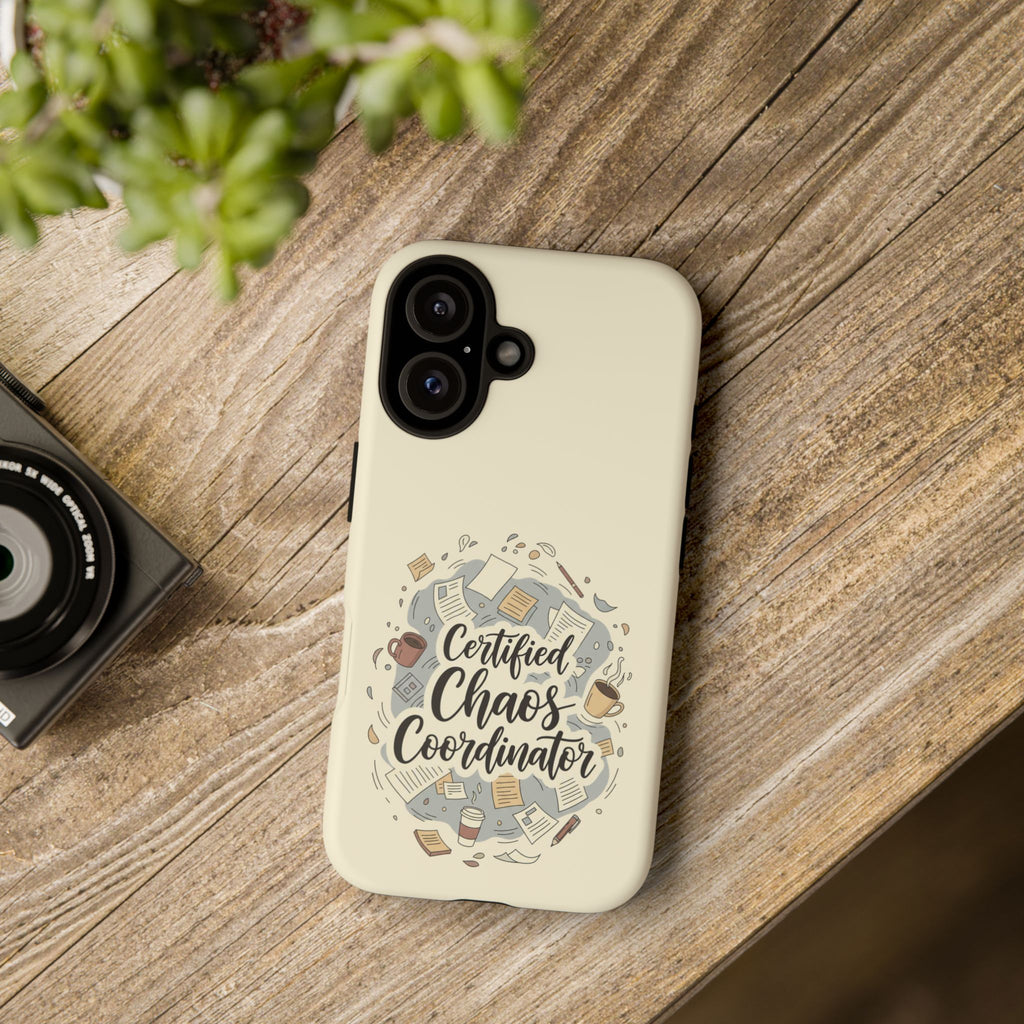 Certified Chaos Coordinator Phone Case - Funny Mom Teacher Mobile Cover | Organized Chaos Gift - Atlas Briefly