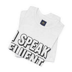 I Speak Fluent Sarcasm T-Shirt – Funny Sarcastic Tee - Atlas Briefly