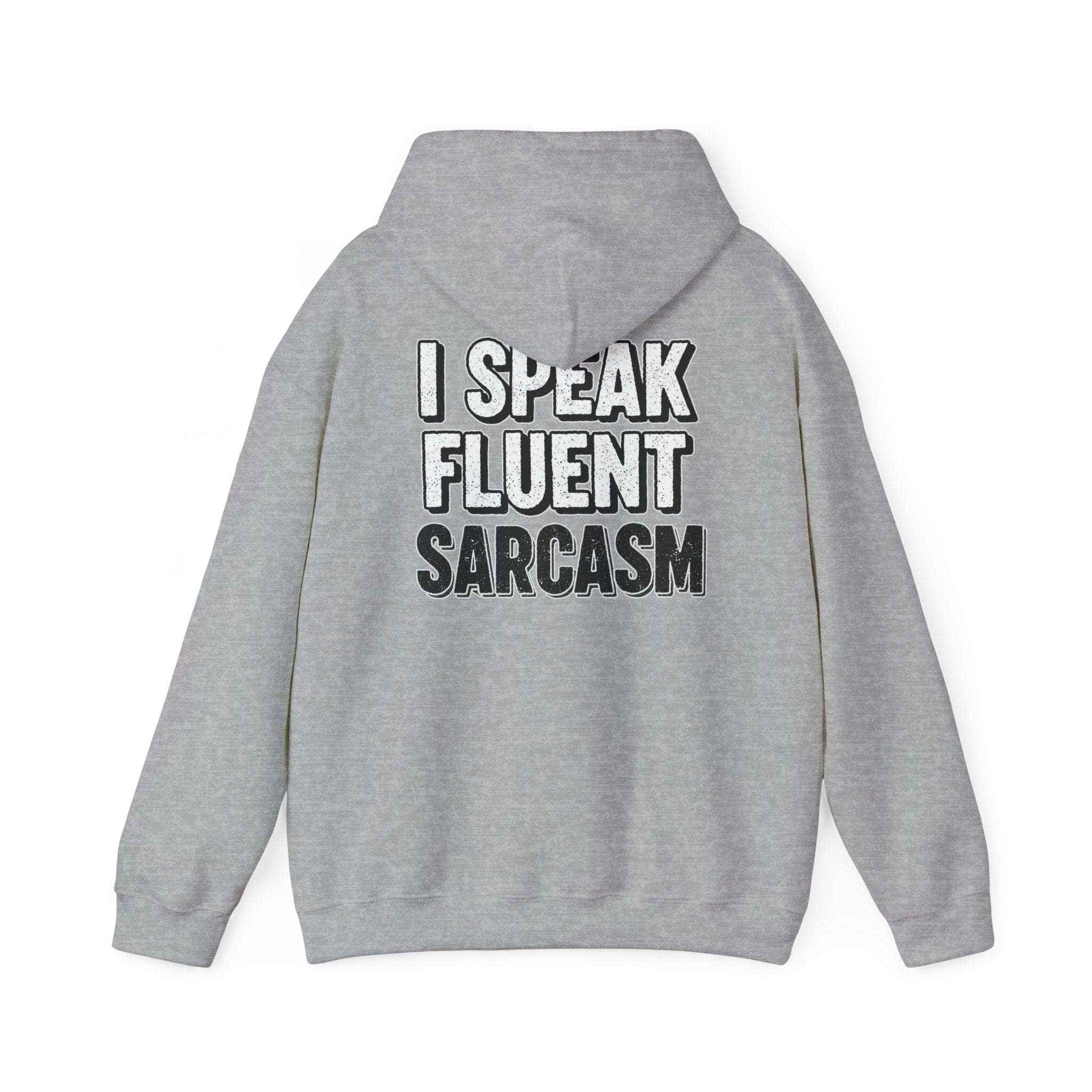 I Speak Fluent Sarcasm Hoodie - Hilarious Sweatshirt for Sarcasm Enthusiasts - Atlas Briefly