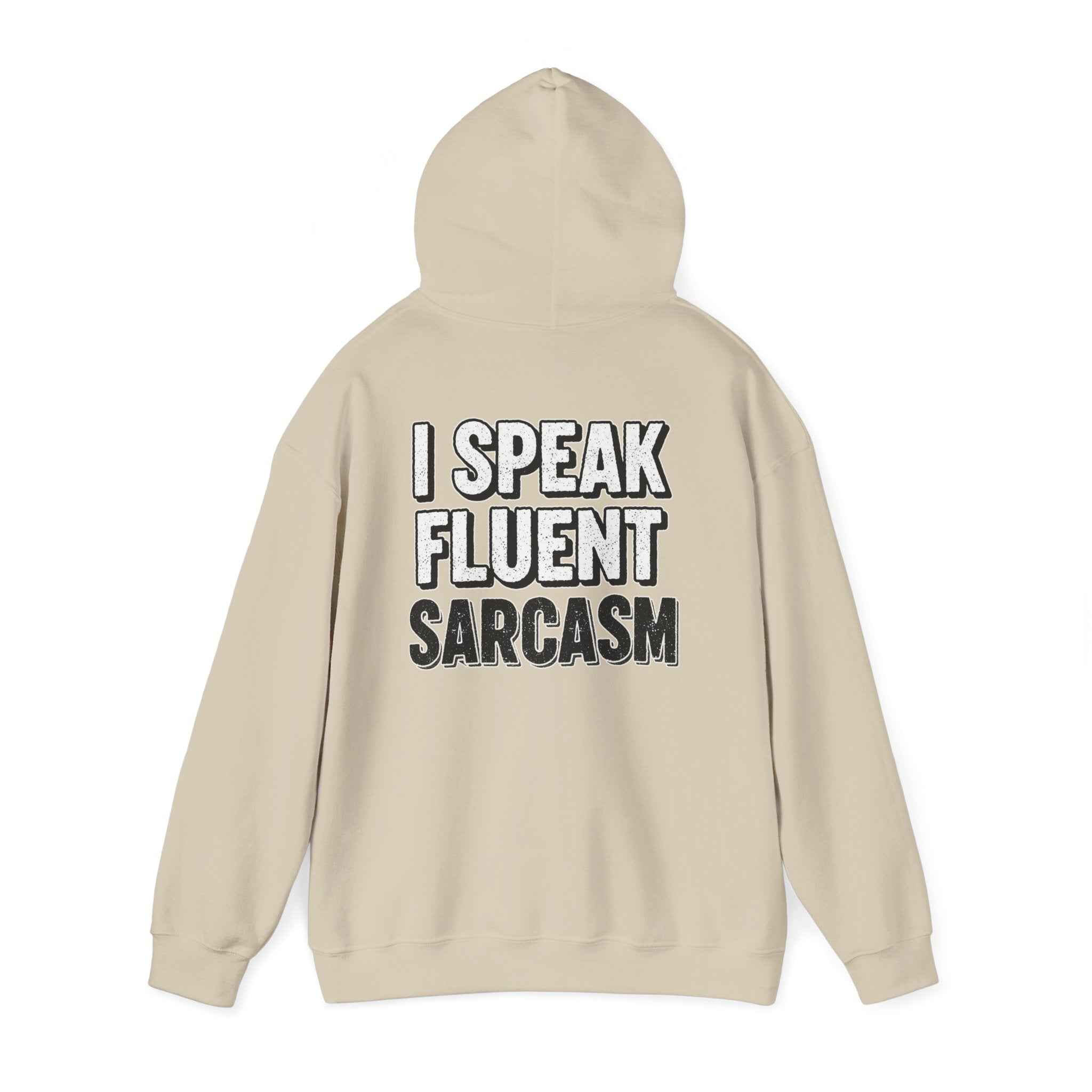 I Speak Fluent Sarcasm Hoodie - Hilarious Sweatshirt for Sarcasm Enthusiasts - Atlas Briefly