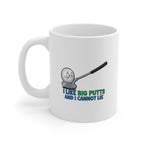 I Like Big Putts Golf Mug - Funny Golf Gift for Him | Hilarious Golfer Coffee Cup (EU) - Atlas Briefly