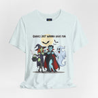 Ghouls Just Wanna Have Fun Halloween T-Shirt - Cute Witch Vampire Ghost Tee | Halloween Character Shirt - Atlas Briefly