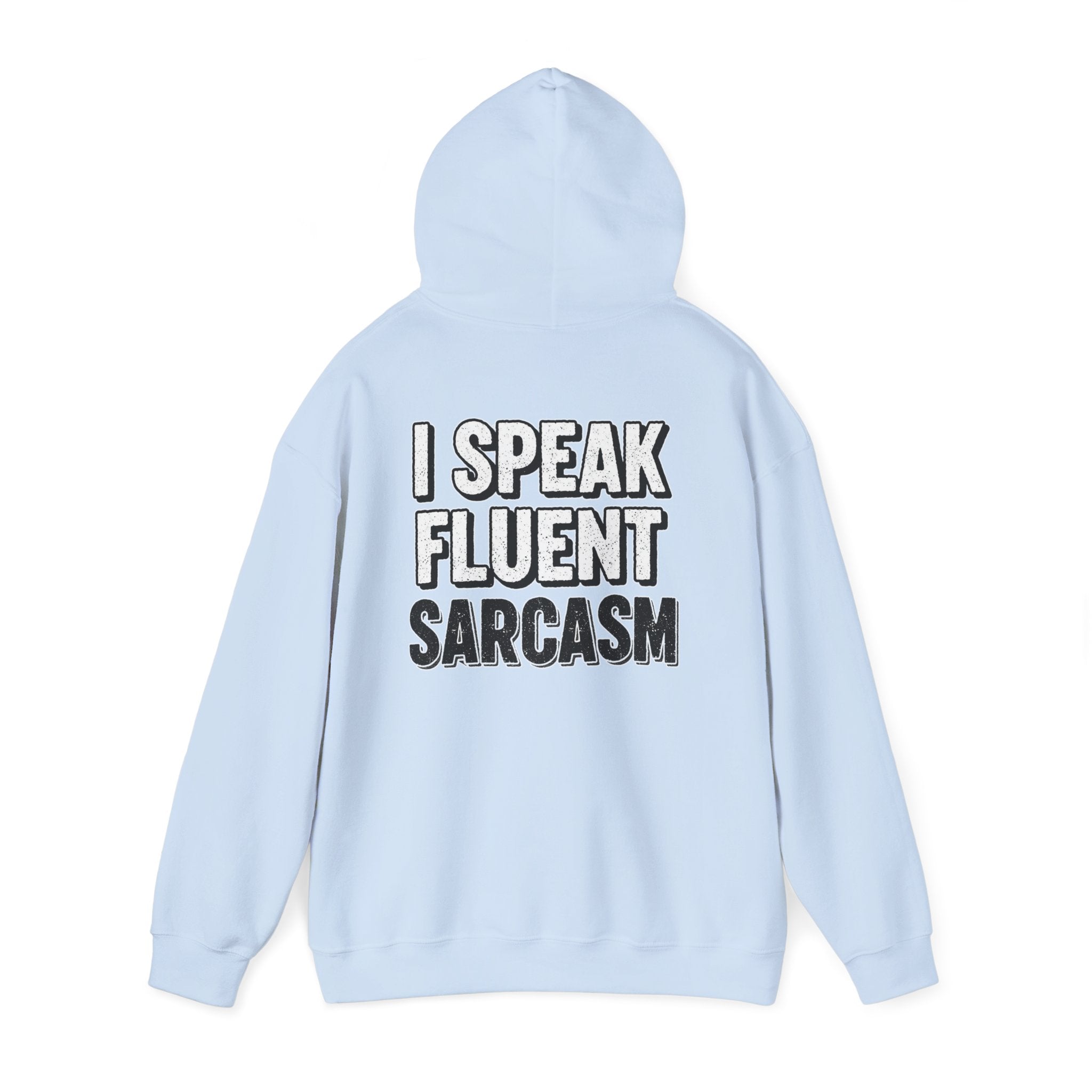 I Speak Fluent Sarcasm Hoodie - Funny Sarcastic Sweatshirt | Witty Humor Gift - Atlas Briefly