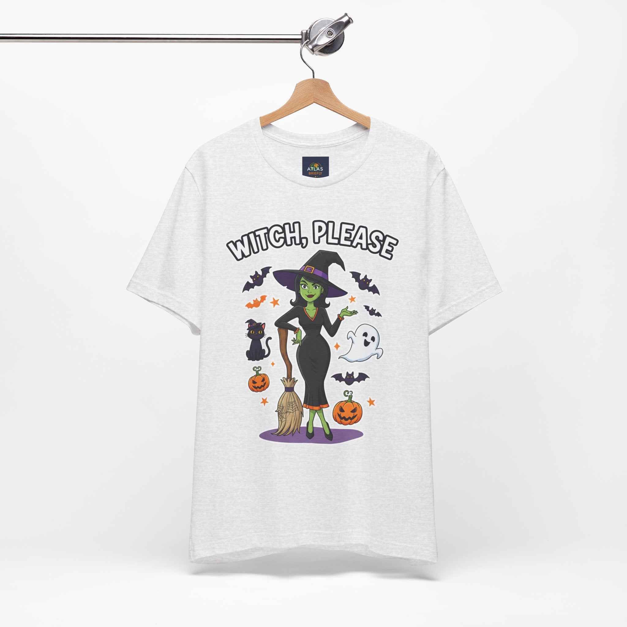 Witch Please T-Shirt - Sassy Halloween Tee for Witches - Atlas Briefly