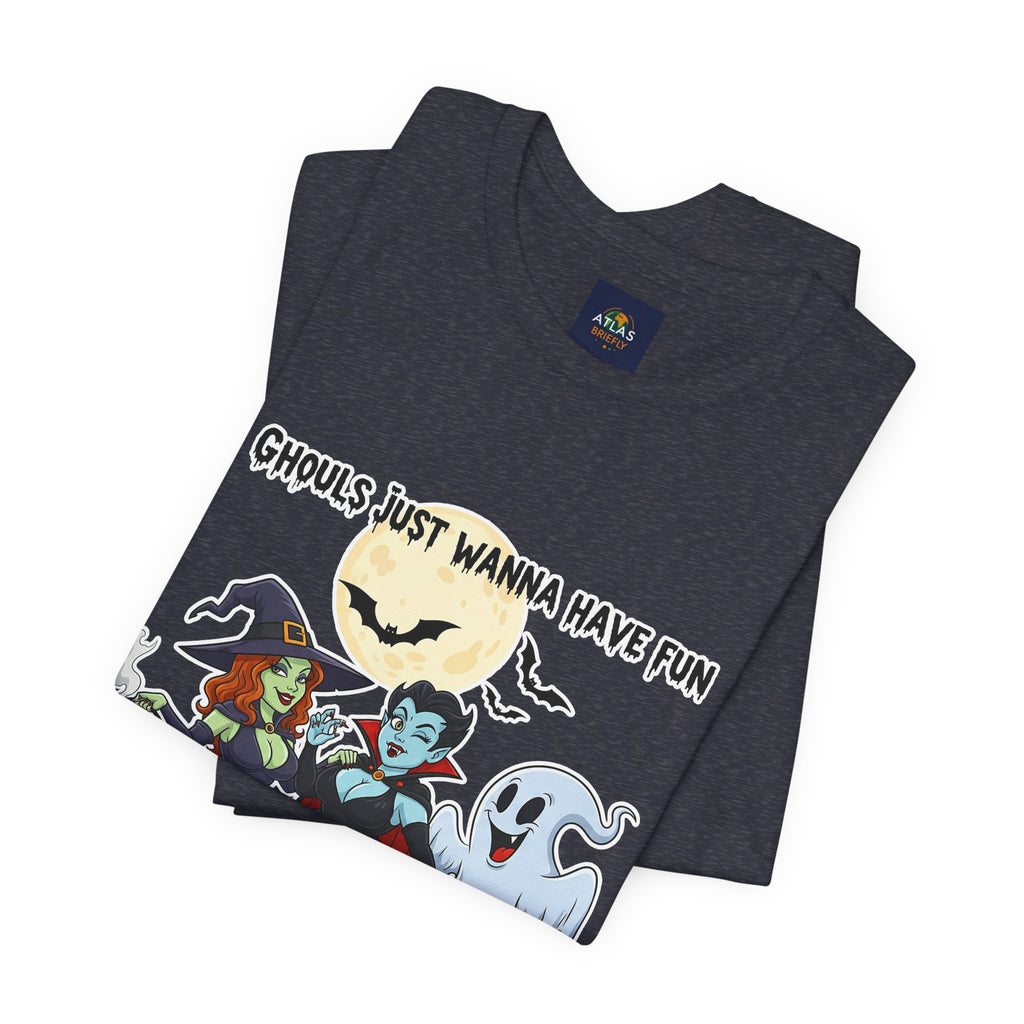 Ghouls Just Wanna Have Fun Halloween T-Shirt - Cute Witch Vampire Ghost Tee | Halloween Character Shirt - Atlas Briefly