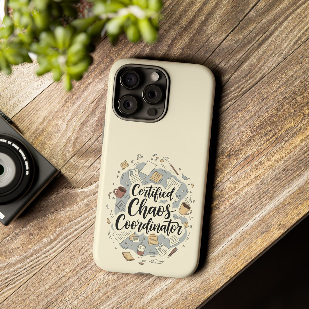 Certified Chaos Coordinator Phone Case - Funny Mom Teacher Mobile Cover | Organized Chaos Gift - Atlas Briefly