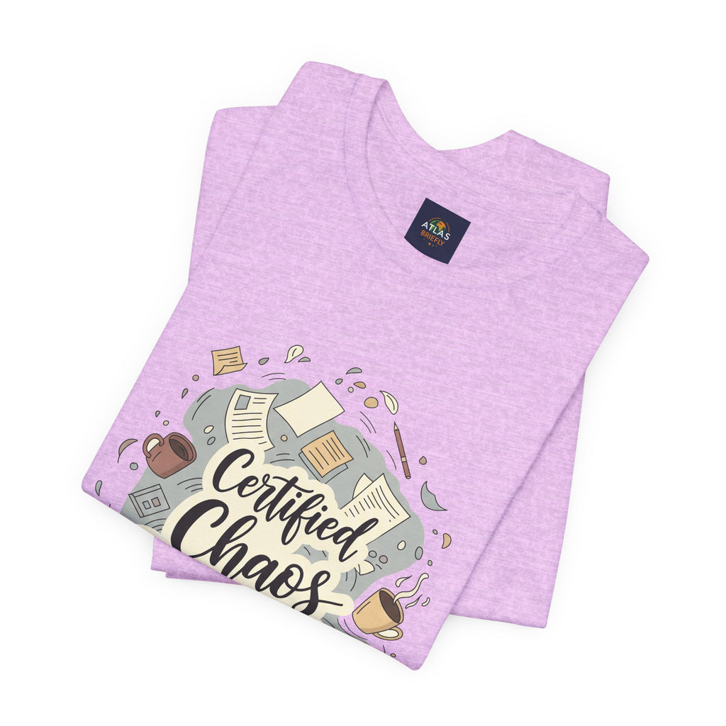 Certified Chaos Coordinator T-Shirt - Funny Mom Teacher Gift | Organized Chaos Tee - Atlas Briefly