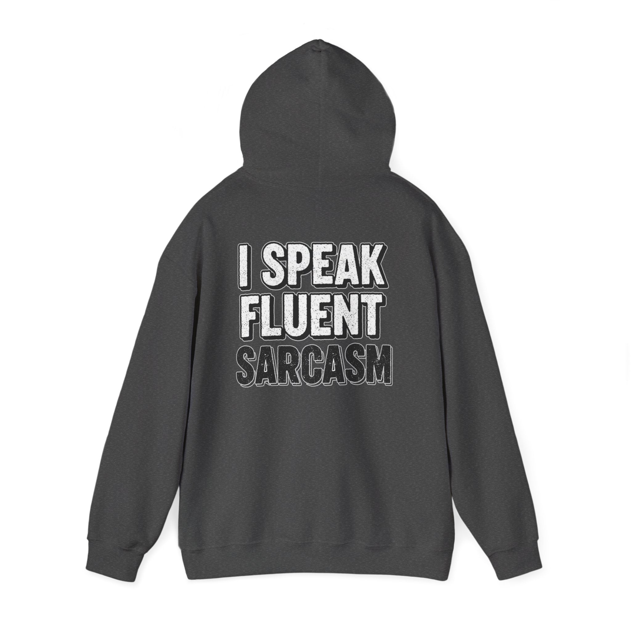 I Speak Fluent Sarcasm Hoodie - Hilarious Sweatshirt for Sarcasm Enthusiasts - Atlas Briefly