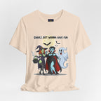 Ghouls Just Wanna Have Fun Halloween T-Shirt - Cute Witch Vampire Ghost Tee | Halloween Character Shirt - Atlas Briefly