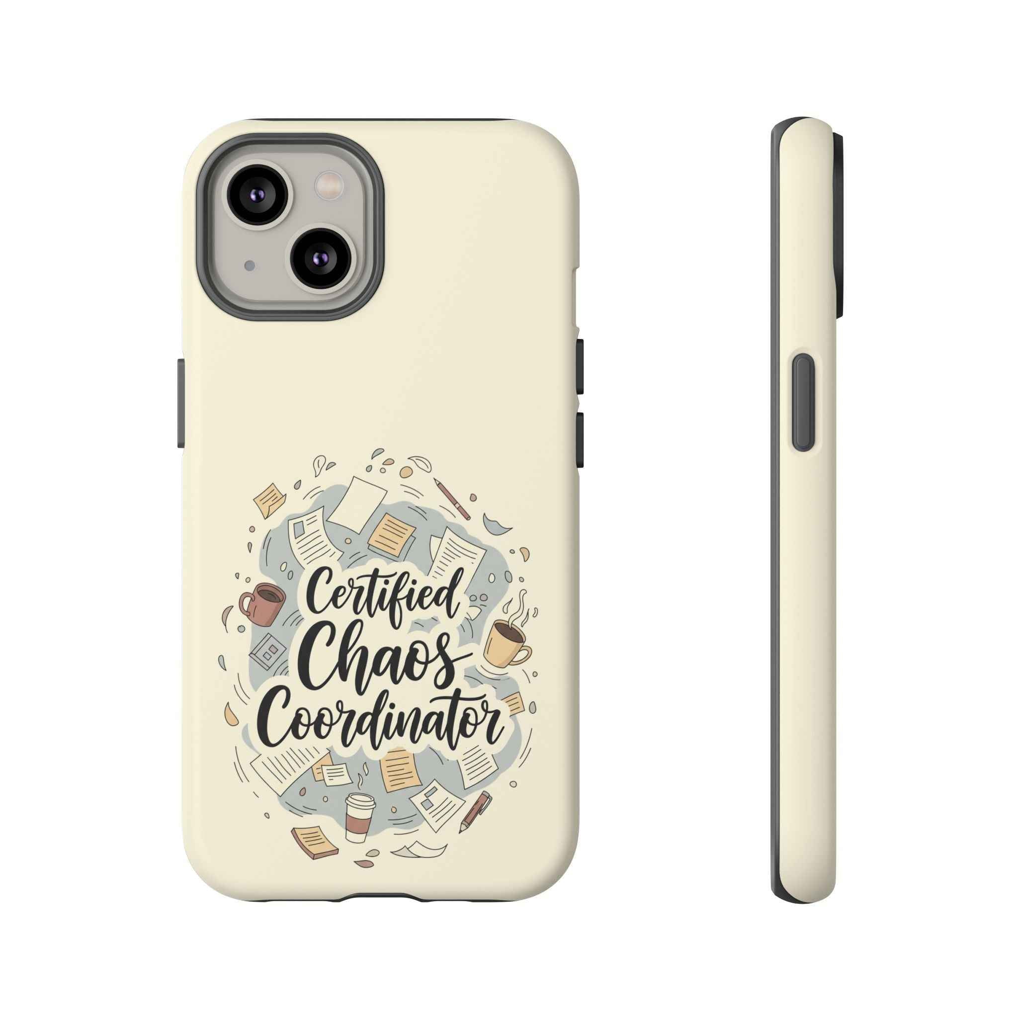 Certified Chaos Coordinator Phone Case - Funny Mobile Cover for Moms and Teachers | Organized Chaos Gift - Atlas Briefly