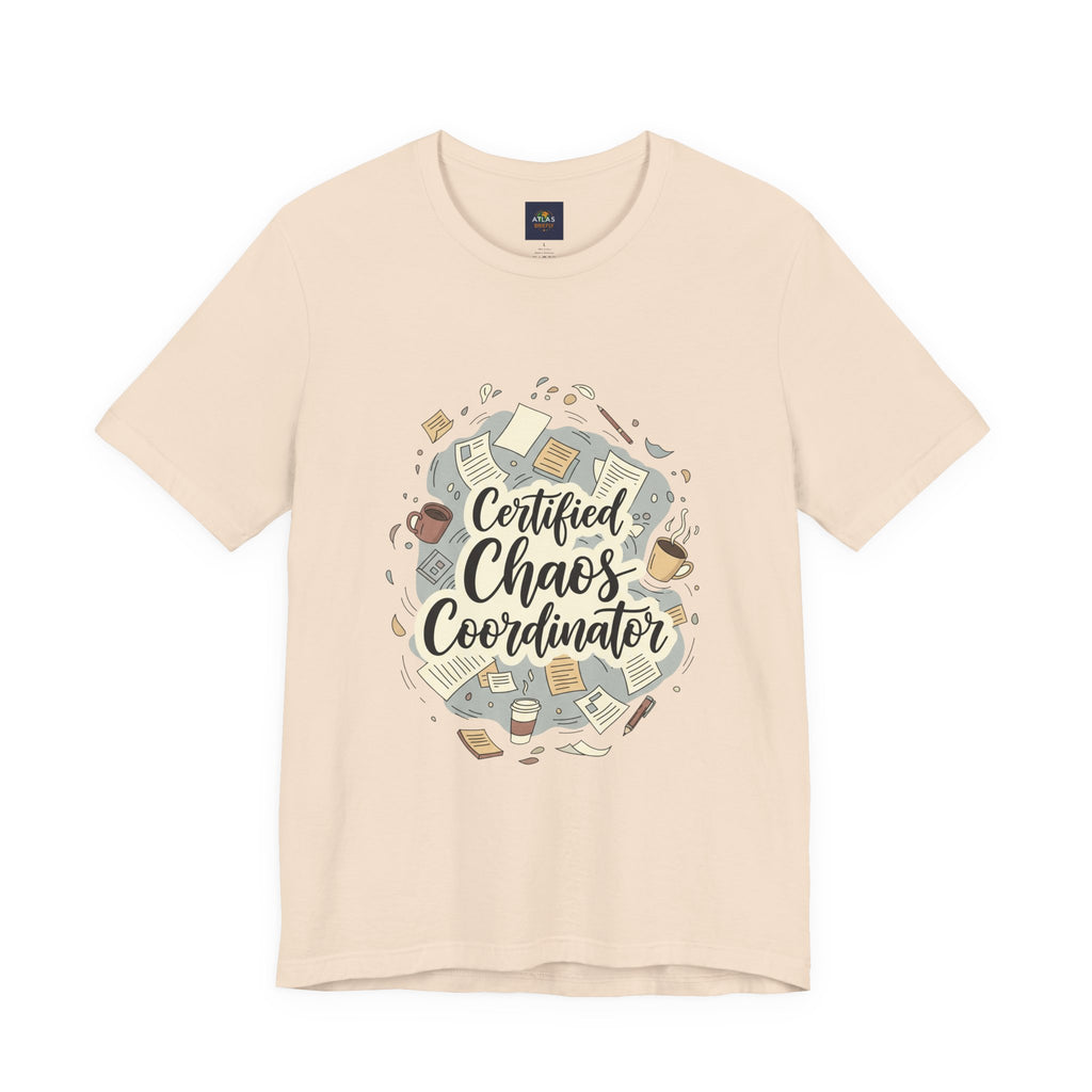Certified Chaos Coordinator T-Shirt - Funny Mom Teacher Gift | Organized Chaos Tee - Atlas Briefly
