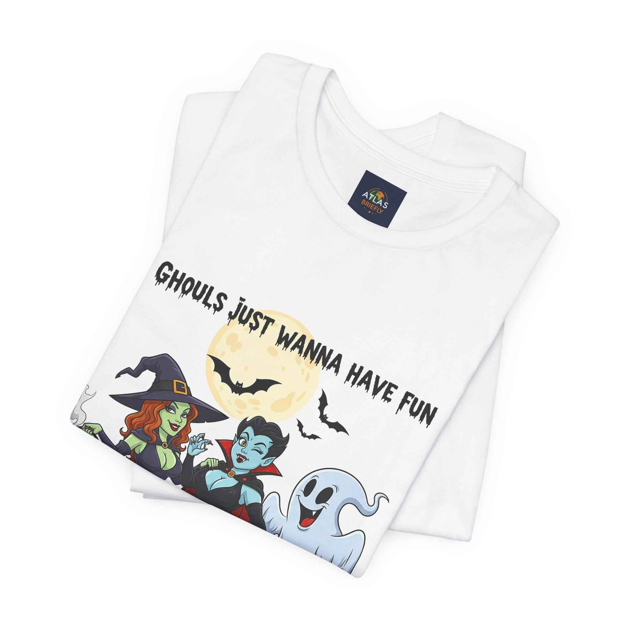 Ghouls Just Wanna Have Fun T-Shirt - Cute Halloween Witch Vampire Ghost Tee - Atlas Briefly